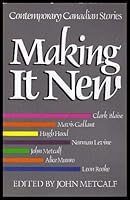 MAKING IT NEW, Contemporary Canadian Stories 0458955205 Book Cover