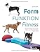 Produktbild Form Funktion Fitness: Ganzheitliches Training für Sport und Physiotherapie beim Hund