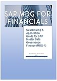 Customizing & Application Guide for SAP Master Data Governance Finance (MDG-F): Customizing Guide for MDG-F