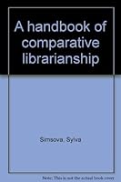 A Handbook of Comparative Librarianship 0208008802 Book Cover