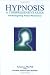 Hypnosis: A Comprehensive Guide