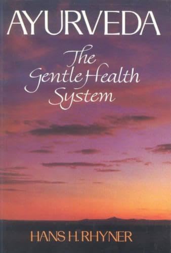 Ayurveda: The Gentle Health System