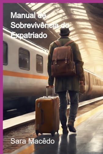 Manual De Sobreviv ncia Do Expatriado