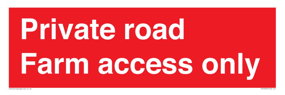 Private road Farm access only Sign - 450x150mm - L41, Red/White