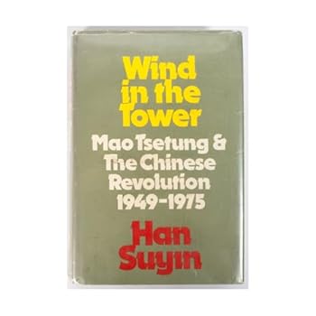 Hardcover Wind in the tower: Mao Tsetung and the Chinese revolution, 1949-1975 Book