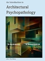 An Introduction to Architectural Psychopathology B0D4VS2823 Book Cover