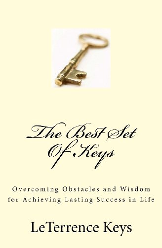 The Best Set Of Keys: Overcoming Obstacles and Wisdom for