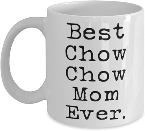 Cheap Chow Chow Dog Gifts, Best Chow Chow Mom Ever, Christmas 11oz 15oz Mug For Chow Chow Dog