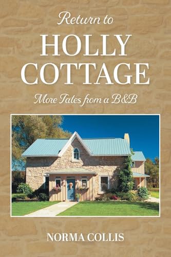 Return to Holly Cottage: More Tales from a B&B