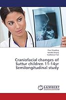 Craniofacial changes of Suttur children 11-14yr Semilongitudinal study 3659790982 Book Cover