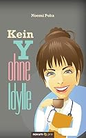 Kein y Ohne Idylle 3990388126 Book Cover