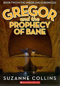 Gregor and the Prophecy of Bane (The Underland ... 0439820561 Book Cover