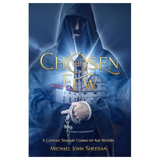The Chosen Few: A Catholic Coming-of-Age Mystery