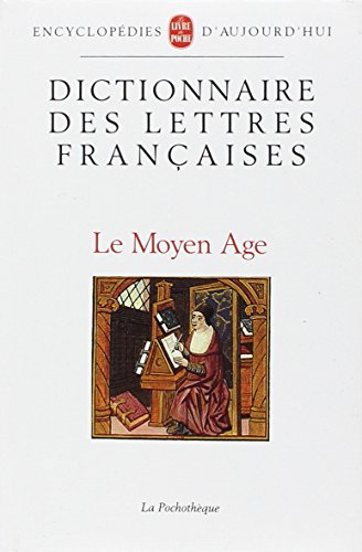 Télécharger Dictionnaire des lettres françaises. Le Moyen Age Livre PDF Gratuit
