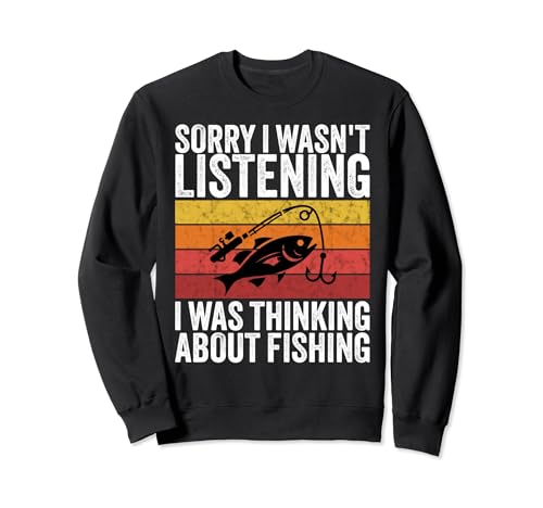 Je pensais à Fishing Funny Fish Fisherman Lover Sweatshirt