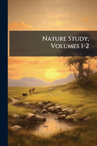 Nature Study, Volumes 1-2
