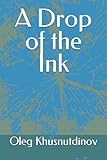  A Drop of the Ink
