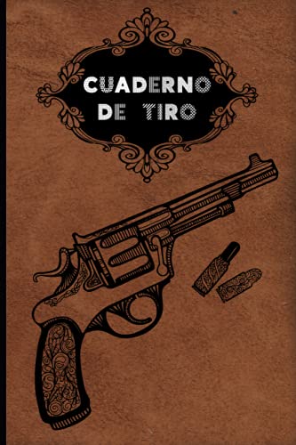 Cuaderno de tiro: Es un diario de tiro le permite registrar sus resultados 15,24 cm x 22,86 cm de 101 páginas