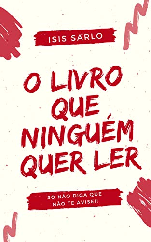 O livro que ninguém quer ler: Não diga que não te avisei