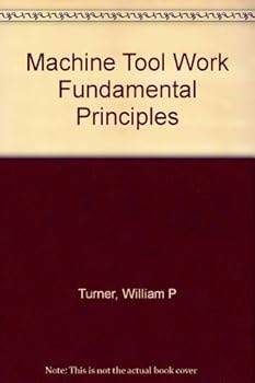 Hardcover Machine Tool Work: Fundamental Principles Book