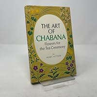 The art of chabana: Flowers for the tea ceremony 0804811113 Book Cover