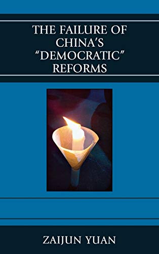 The Failure of China's Democratic Reforms (Challenges Facing Chinese Political Development)