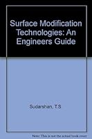 Surface Modification Technologies: An Engineers Guide 0824780094 Book Cover