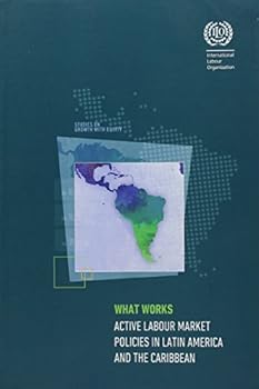 Paperback What Works: Active Labour Market Policies in Latin America Book