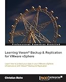 Learning Veeam® Backup and Replication for VMware vSphere