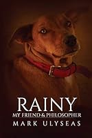 Rainy: My Friend & Philosopher 8175110961 Book Cover