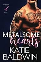 Metalsome Hearts: A Rockstar Romance: Metalsome Rock Series B0B2HK5F55 Book Cover