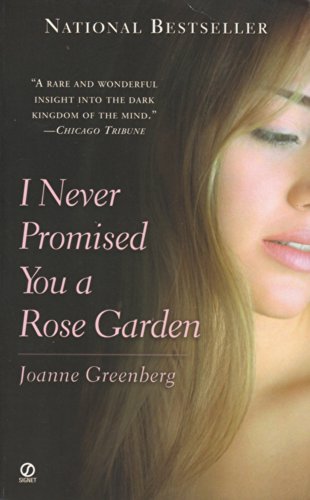 I Never Promised You a Rose Garden