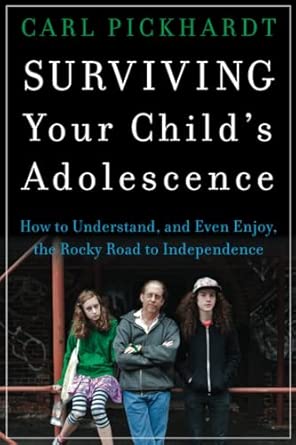 Surviving Your Child's Adolescence: How to Understand, and Even Enjoy, the Rocky Road to Independence book cover