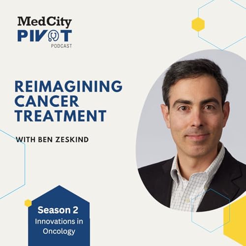 Reimagining Cancer Treatment with Ben Zeskind Podcast Por  arte de portada