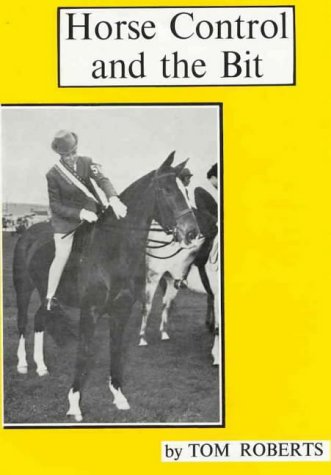 Horse control and the bit. 0959941304 Book Cover
