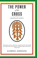 The Power of the Cross: [Maskel] of Lalibela 1496992644 Book Cover