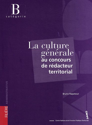 Télécharger La culture générale au concours de rédacteur territorial : Catégorie B livre En ligne