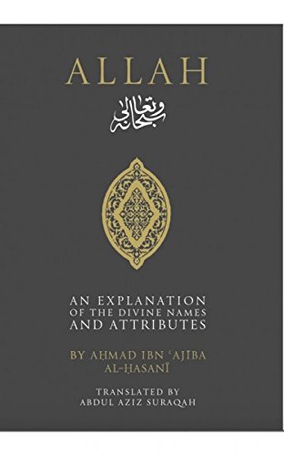 Allah: An Explanation of the Divine Names and Attributes