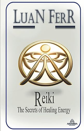 Reiki - The Secrets of Healing Energy