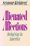 Alienated Affections: Being Gay in America