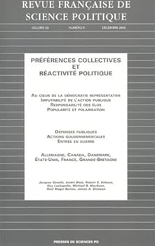 Revue française de science politique, N° 6 Volume 53 : Préférences collectives et réactivité politique