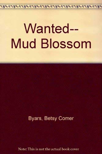 Wanted: Mud Blossom 0606029672 Book Cover