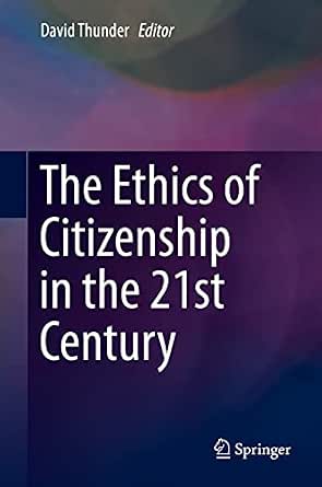 The Ethics of Citizenship in the 21st Century - Kindle edition by ...