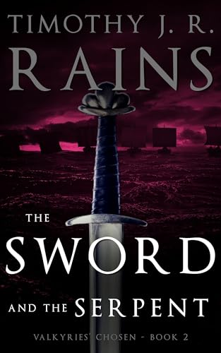 The Sword and the Serpent (Valkyries' Chosen Book 2)