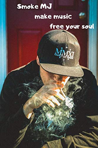 Independently published Smoke MJ, make music - free your soul: 420 Kush 6 String Guitar Chord and Tablature Staff Music Paper for Guitar Players, ... (6"x9" - 110 Pages) (Guitar Manuscript Books)