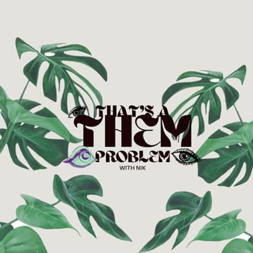 That&rsquo;s A Them Problem cover art