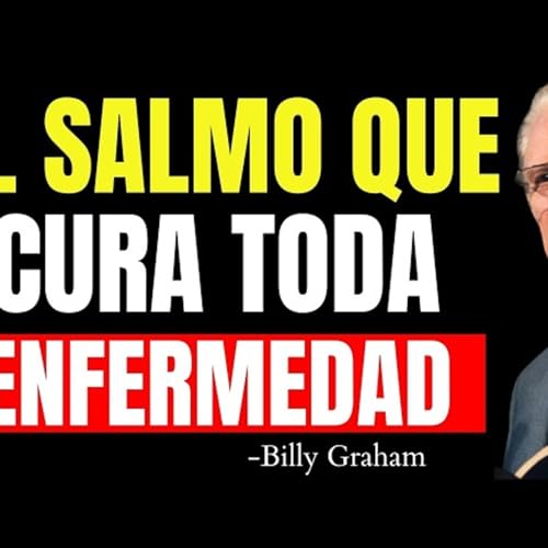 Así es como el SALMO 41 Sanará tu ENFERMEDAD para SIEMPRE - Predicas Cristianas Podcast Por arte de portada