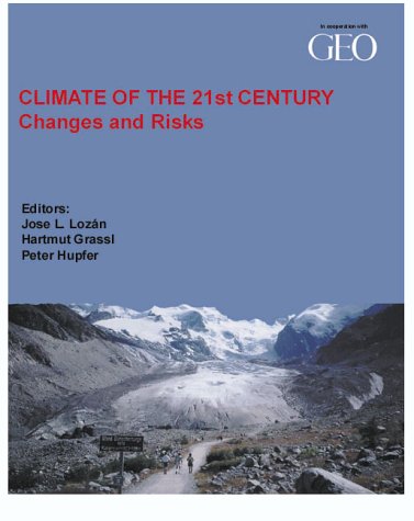 Climate of the 21st Century: Changes and Risks: Lozan, Jose L ...