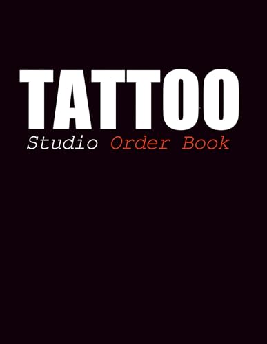 Tattoo Studio Order Book: Tattoo studio organisation at its best. Never miss an important purchase again! Shopping List, Easy Track Orders &amp; Purchases.