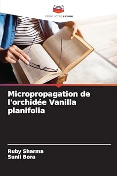 Micropropagation de l'orchidée Vanilla planifolia (French Edition)